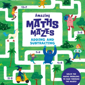 Amazing Maths Mazes: Adding And Subtracting Solve The Maths