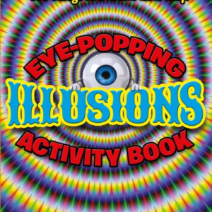Eye-Popping Illusions Activity Book
