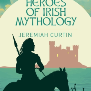 Heroes Of Irish Mythology