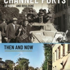 Battles For The Channel Ports Le Havre And Boulogne
