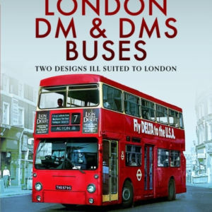 The London Dm And Dms Buses - Two Designs Ill Suited To Lond