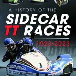 A History Of The Sidecar Tt Races, 1923-2023