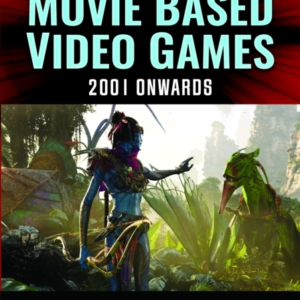 A Guide To Movie Based Video Games, 2001 Onwards