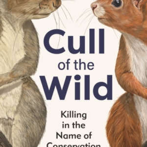 Cull Of The Wild Killing In The Name Of Conservation