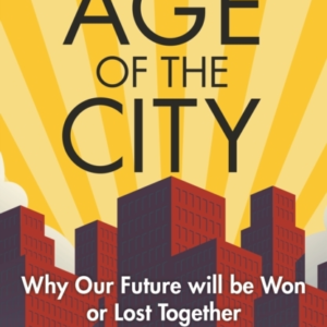 Age Of The City -- A Financial Times Book Of The Year -- Why