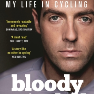 Bloody Minded My Life In Cycling