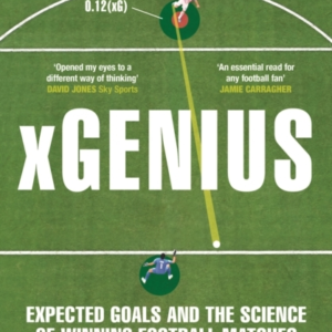 Xgenius Expected Goals And The Science Of Winning Football M