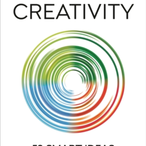 A Year Of Creativity 52 Smart Ideas For Boosting Creativity,