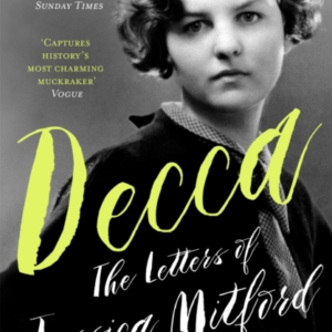 Decca The Letters Of Jessica Mitford
