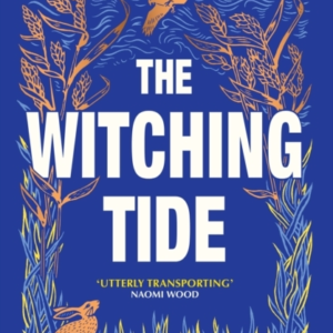 The Witching Tide The Powerful And Gripping Debut Novel For