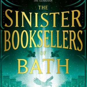 The Sinister Booksellers Of Bath A Magical Map Leads To A Da