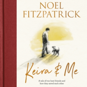 Keira & Me A Tale Of Two Best Friends And How They Saved Eac