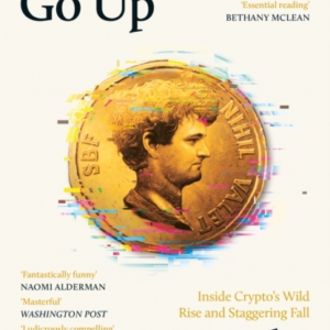 Number Go Up Inside CryptoâS Wild Rise And Staggering Fall