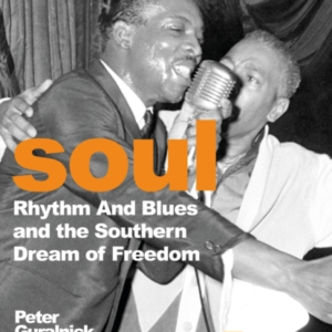 Sweet Soul Music Rhythm And Blues And The Southern Dream Of