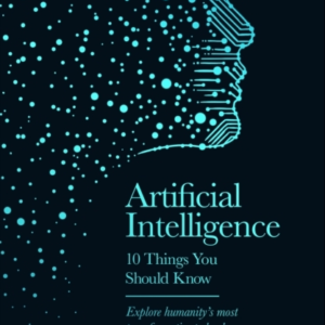Artificial Intelligence 10 Things You Should Know