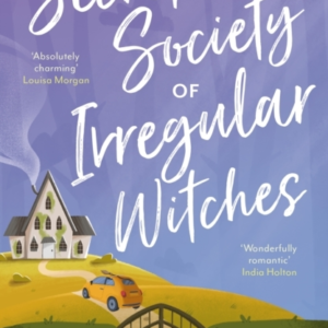 The Very Secret Society Of Irregular Witches The Heartwarmin