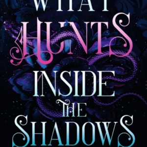 What Hunts Inside The Shadows Your Next Fantasy Romance Obse