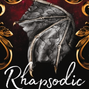 Rhapsodic Bestselling Smash-Hit Dark Romantasy