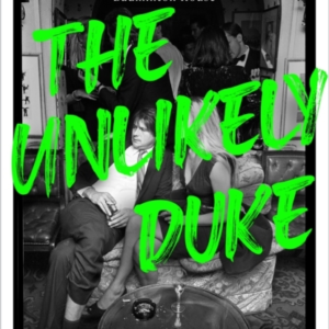 The Unlikely Duke Memoirs Of An Eclectic Life - From Rock 'N