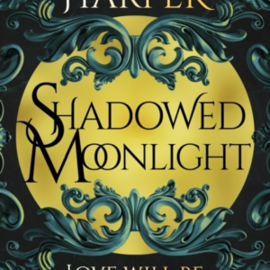 Shadowed Moonlight The Deliciously Hot Urban Romantasy Featu