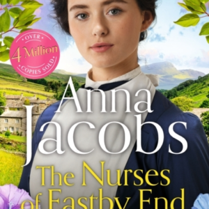 The Nurses Of Eastby End The Gripping And Unforgettable New