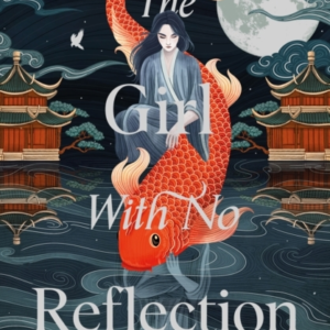 The Girl With No Reflection The Stunning #1 Sunday Times Bes