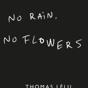 No Rain, No Flowers The Iconic Viral Biro Notes From Thomas