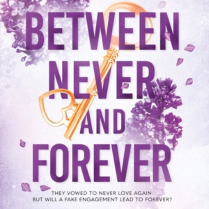 Between Never and Forever