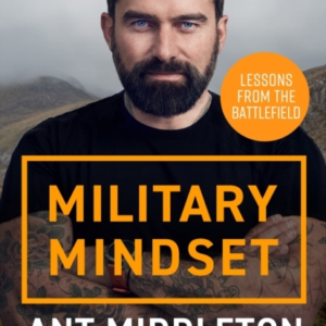 Military Mindset: Lessons From The Battlefield The Explosive