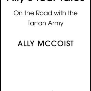 Dear Scotland On The Road With The Tartan Army