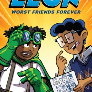 Leon: Worst Friends Forever Leon The Extraordinary #2
