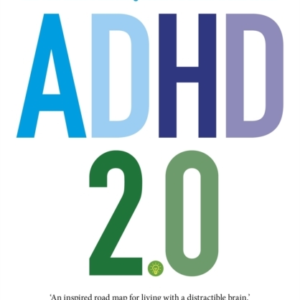 Adhd 2.0 New Science And Essential Strategies For Thriving W