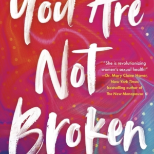 You Are Not Broken Stop "Should-Ing" All Over Your Sex Life