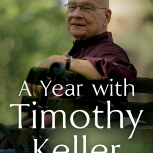 A Year With Timothy Keller Selected Daily Readings
