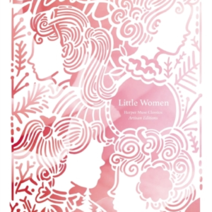 Little Women Artisan Edition