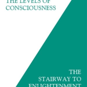 Transcending The Levels Of Consciousness The Stairway To Enl