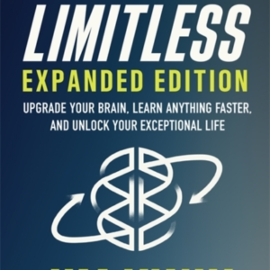 Limitless Expanded Edition Upgrade Your Brain, Learn Anythin