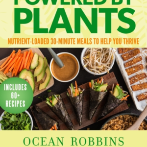 Powered By Plants Nutrient-Loaded 30-Minute Meals To Help Yo