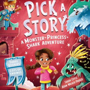 Pick A Story: A Monster Princess Shark Adventure