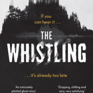 The Whistling The Most Chilling And Spine-Tingling Ghost Sto