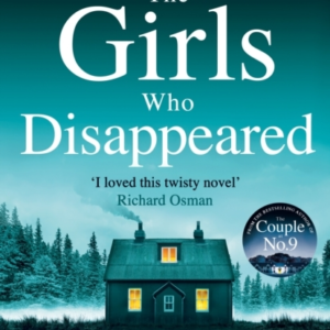 The Girls Who Disappeared âI Loved This Twisty Novelâ Richar