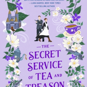 The Secret Service Of Tea And Treason The Spellbinding Fanta