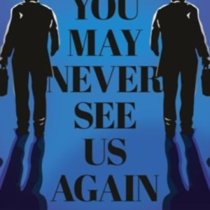 You May Never See Us Again The Barclay Dynasty: A Story Of S