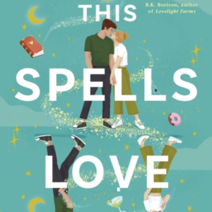 This Spells Love An Utterly Spellbinding Rom-Com For Fans Of