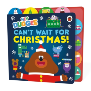Hey Duggee: CanâT Wait For Christmas Tabbed Board Book
