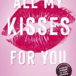 All My Kisses For You Lancaster Prep: The Next Generation
