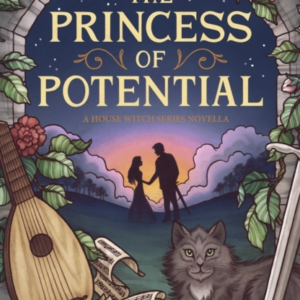 The Princess Of Potential Enter A World Of Cosy Fantasy And