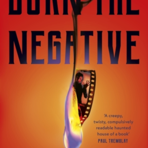 Burn The Negative