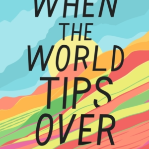 When The World Tips Over