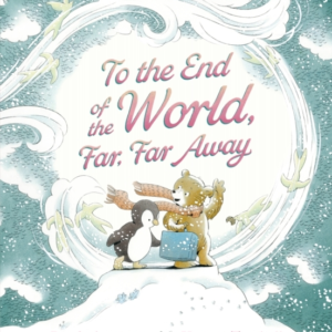To The End Of The World, Far, Far Away